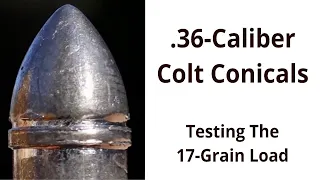 .36-Caliber Colt Conicals: Testing The 17-Grain Load