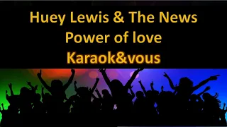 Karaoké Huey Lewis & The News - Power of love