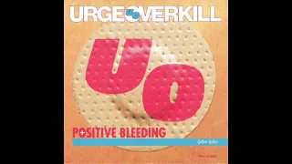 Urge Overkill - Positive Bleeding (Bass Track)