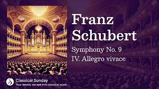 Franz Schubert: Symphony No. 9, IV. Allegro vivace