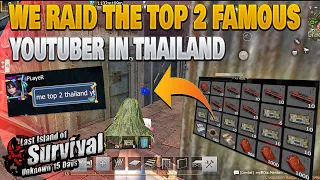 We raid the top 2 famous youtuber in thailand Rampage Squad Gameplay Last island of survival