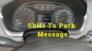 SHIFT TO PARK MESSAGE/ CHEVY TRAVERSE