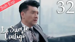 【Sub Español】 La Suerte Contigo EP 32| Lucky With You丨三生有幸遇上你