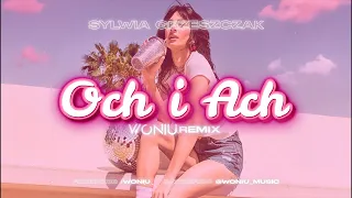 Sylwia Grzeszczak - och i ach (Woniu Remix)