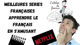 Apprendre le français en regardant des séries - Les meilleures séries françaises