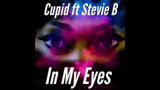 New Cupid " In My Eyes "( Stevie B )