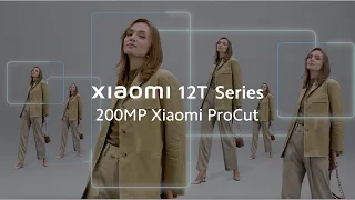 200MP Xiaomi ProCut | Xiaomi 12T Series