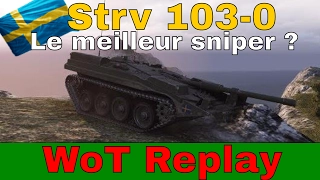 [WoT FR] STRV 103-0 : LE MEILLEUR SNIPER ! - WORLD OF TANKS (français)