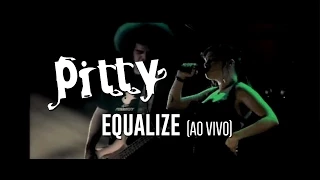 Pitty - Equalize (ao vivo)