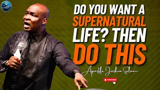 If You Must Live A Supernatural Life In 2024: Catch This Powerful Revelation | Apostle Joshua Selman
