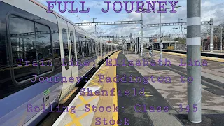 Full Journey on the Elizabeth Line from Paddington to Shenfield via Stratford