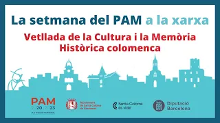 Vetllada de la cultura i la memòria històrica colomenca | La setmana del PAM a la xarxa