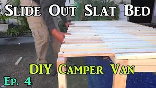 Ep.4 Slide Out Slat Bed - Camper Van Build Remodel