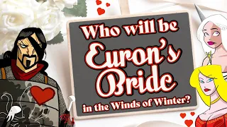 Who WIll Euron Marry In The Winds of Winter? (ASOIAF Theory)