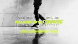 Walking with Purpose