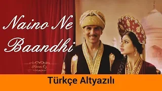 Naino Ne Baandhi - Türkçe Alt Yazılı | Ah Kalbim | Gold (2018) | Yasser Desai