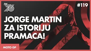 Lap 76 No.119 | MotoGP: Jorge Martin na Styrian GP za istoriju Pramaca u MotoGP klasi!