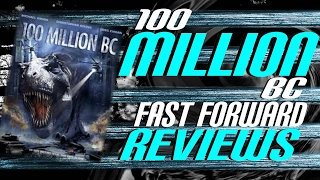 100 Million BC (2008) Fast Forward Reviews