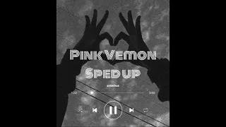 Pink Vemon - Blackpink sped up