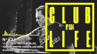 Club Life by Tiësto Episode 534 First Hour (Podcast)