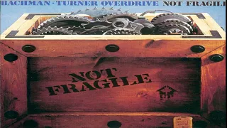 B̰a̰c̰h̰man Turner O̰v̰ḛr̰drive-N̰o̰t̰ ̰F̰ragile 1974 Full Album HQ