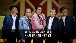 Khai Bahar - #123 (Official Music Video)