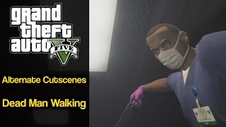 GTA 5 Dead Man Walking Alternate Cutscene