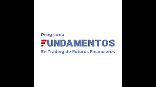 Programa de Fundamentos en Trading de Futuros Financieros