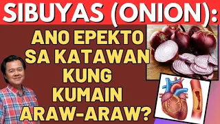 Sibuyas (Onion): Ano Epekto sa Katawan Kung Kakain Araw-Araw?- By Doc Willie Ong