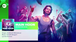 Main Hoon Audio Song Teaser   Munna Michael Movie 2017   Tiger Shroff, Nawazuddin Siddiqui   Video