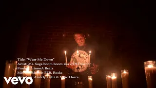 DL Down3r - Wear Me Down