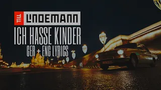 Till Lindemann - Ich Hasse Kinder (GER + ENG Lyrics)