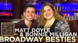 Broadway Besties: Matt Doyle & Bonnie Milligan