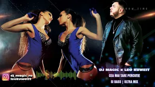 Dj Magic ❌ Leo Kuweit - Cea mai tare percutie pe bass ❌ Ultra mix