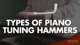 Piano Tuning & Repair - Piano Tuning Hammers I HOWARD PIANO INDUSTRIES