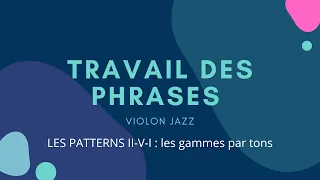 (FR) Les phrases sur les II-V-I: les gammes par tons |The whole tone scales in II-V-I (english sub)