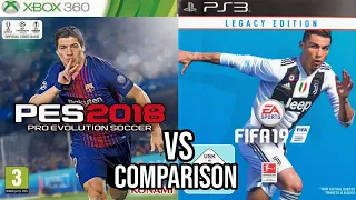 PES 2018 Xbox 360 Vs FIFA 19 PS3