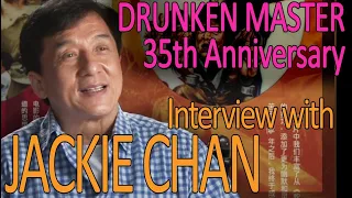 Jackie Chan Exclusive Interview - Drunken Master 35th Anniversary