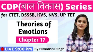 Theories of Emotions | Lesson-17 | for CTET, DSSSB, KVS-2020