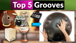 Handpan - Top 5 Grooves (with mini compositions)