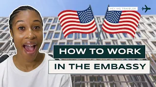 How To Work In An Embassy | What is An Embassy?
