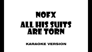 NOFX - All His Suits Are Torn (Karaoke version)