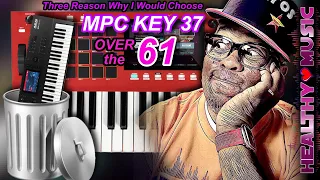 Why I Would Choose the MPC Key 37 Over the MPC Key 61 🤔 🤯