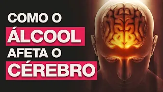 Como o Álcool Afeta o Cérebro | VÍCIOS Ep. 04