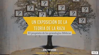 Génesis Cap. 11: Un exposición de la Teoría de la raza