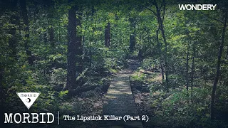 The Lipstick Killer (Part 2) | Morbid | Podcast