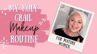 Makeup Tutorial For Women Over 50 Using My Holy Grail Products | Makeup Application Tips & Tricks
