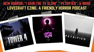 NEW Horror Films and Audios: "I Saw the TV Glow", "Tower 4", "Petrified", and more