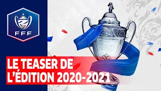 Le teaser de la 104e édition  I Coupe de France 2020 2021