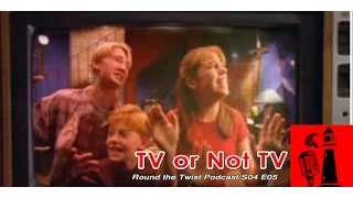 TV or Not TV - Round the Twist S04E05 Podcast | TFTT Ep 50